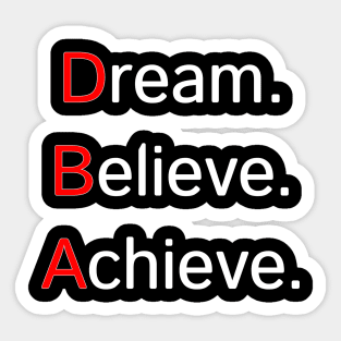 Dream Believe Achieve Motivation Quotes Design Sticker